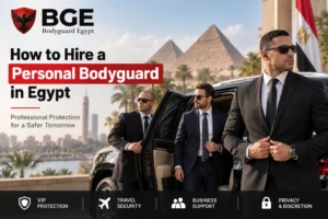 How to Hire a Personal Bodyguard in Egypt